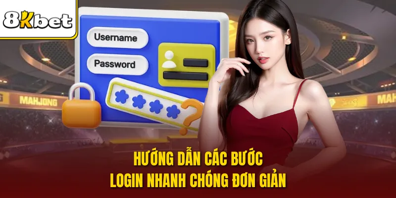 Hướng dẫn các bước login nhanh chóng đơn giản
