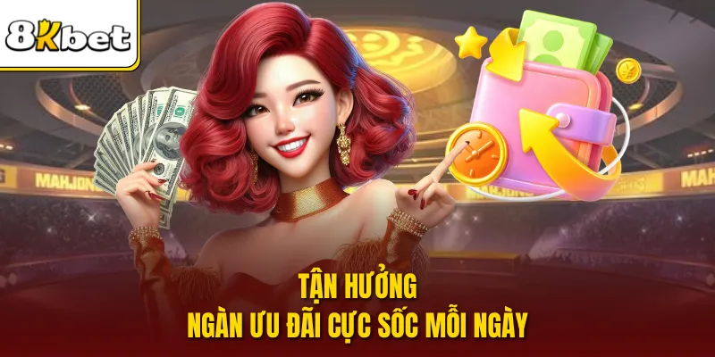 Tận hưởng ngàn  ưu đãi cực sốc mỗi ngày